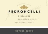 Pedroncelli - Zinfandel Dry Creek Valley Mother Clone Special Vineyard Selection 2015 <span>(750)</span> Pedroncelli - Zinfandel Dry Creek Valley Mother Clone Special Vineyard Selection 2015 <span>(750)</span>